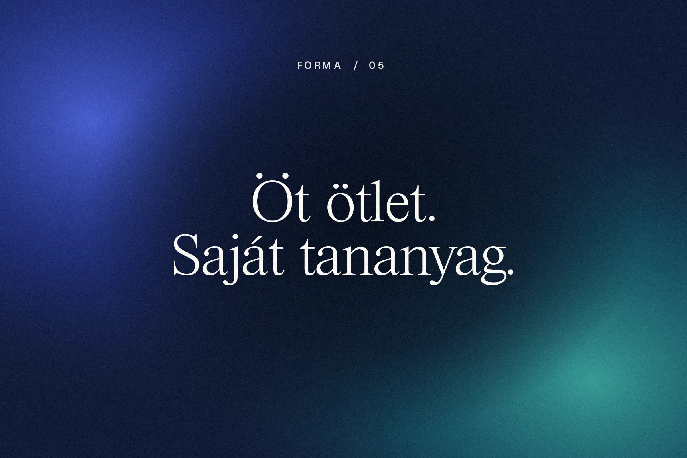 Kék és türkiz fényátmenet az „Öt ötlet. Saját tananyag.” felirattal